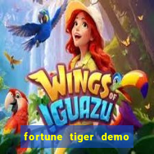 fortune tiger demo dinheiro infinito